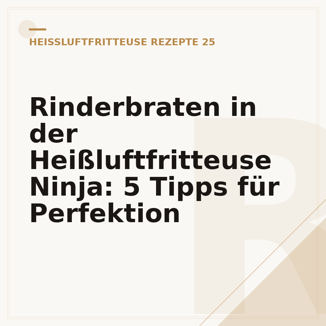 Rinderbraten in der Heißluftfritteuse Ninja: 5 Tipps für Perfektion