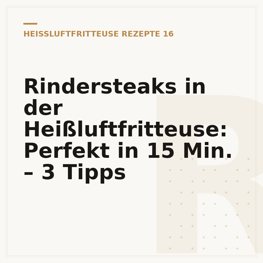 Rindersteaks in der Heißluftfritteuse: Perfekt in 15 Min. – 3 Tipps