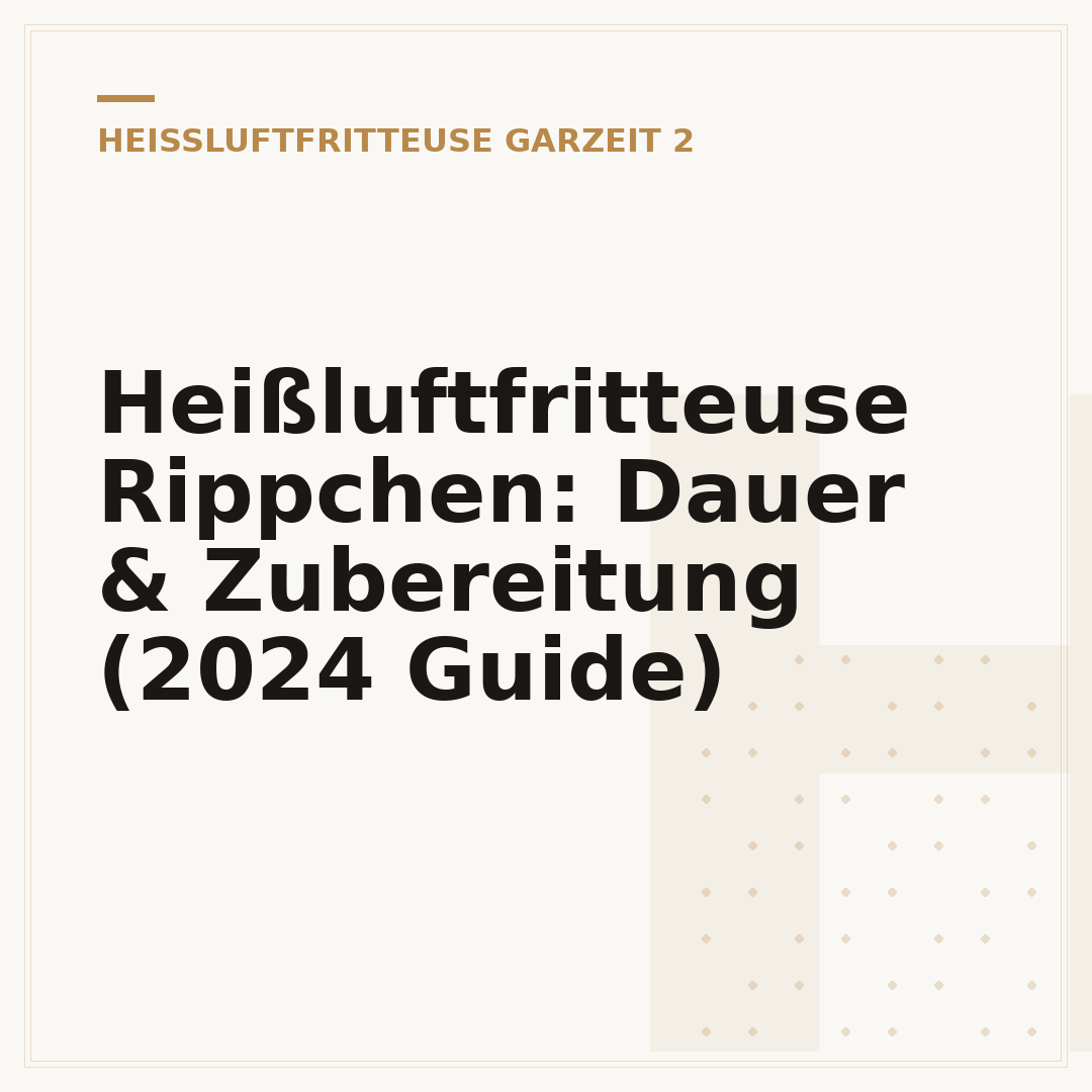 Heißluftfritteuse Rippchen: Dauer & Zubereitung (2024 Guide)