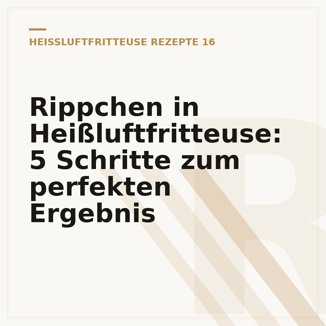 Rippchen in Heißluftfritteuse: 5 Schritte zum perfekten Ergebnis