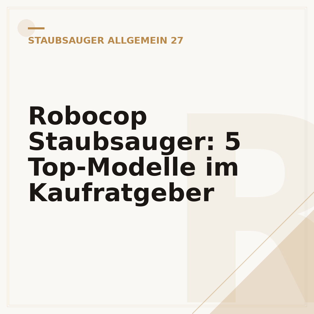 Robocop Staubsauger: 5 Top-Modelle im Kaufratgeber