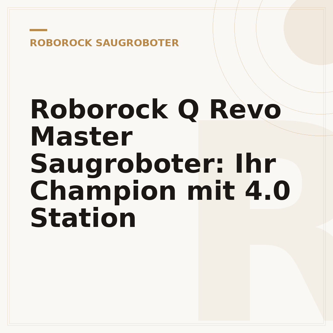 Roborock Q Revo Master Saugroboter: Ihr Champion mit 4.0 Station