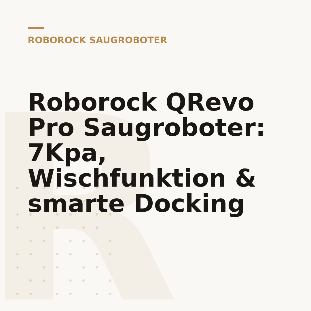 Roborock QRevo Pro Saugroboter: 7Kpa, Wischfunktion & smarte Docking