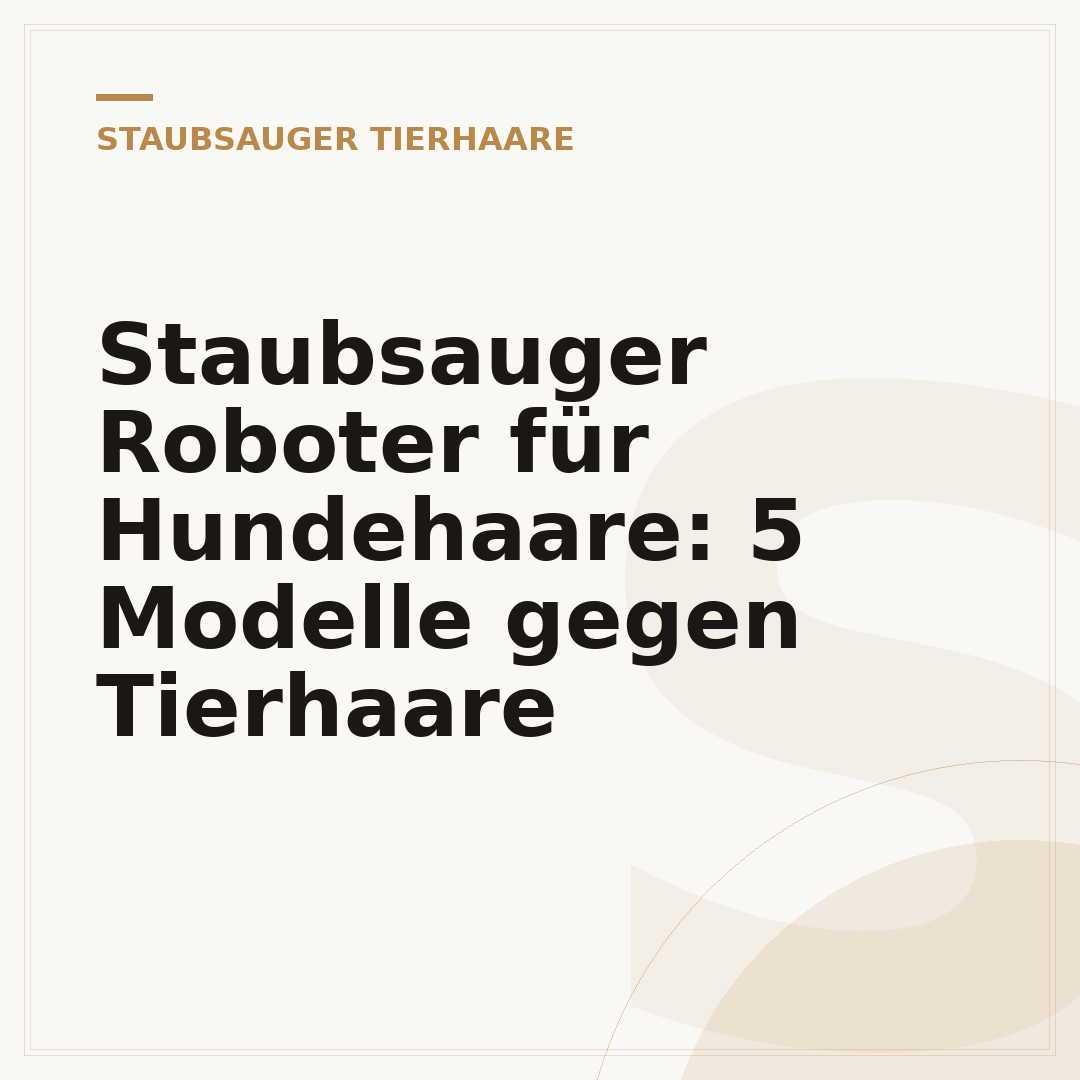 Staubsauger Roboter für Hundehaare: 5 Modelle gegen Tierhaare