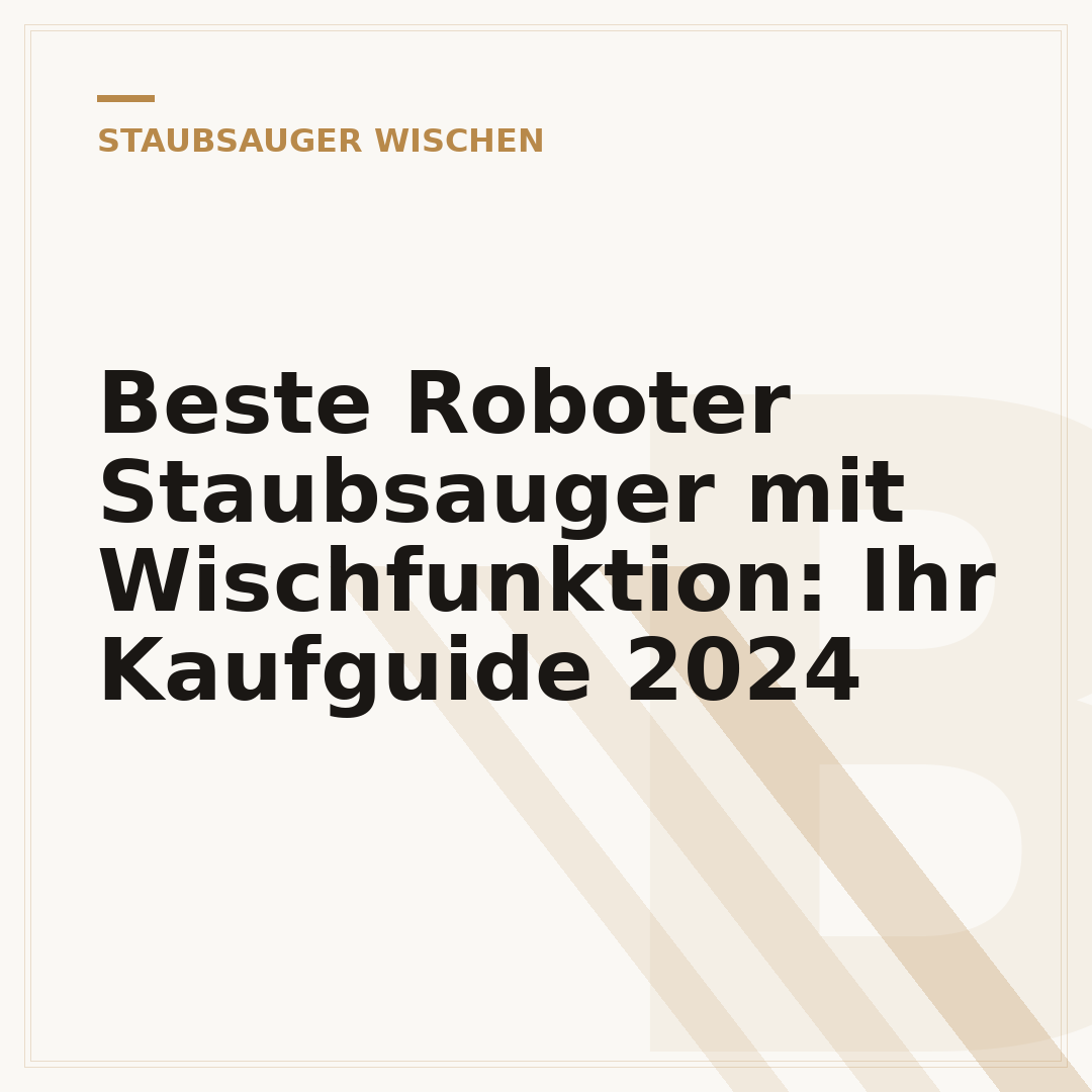 Beste Roboter Staubsauger mit Wischfunktion: Ihr Kaufguide 2024