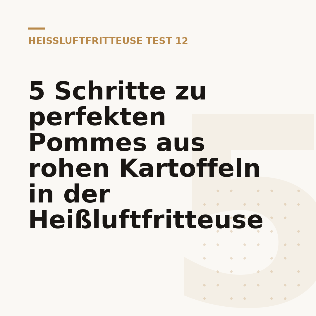5 Schritte zu perfekten Pommes aus rohen Kartoffeln in der Heißluftfritteuse