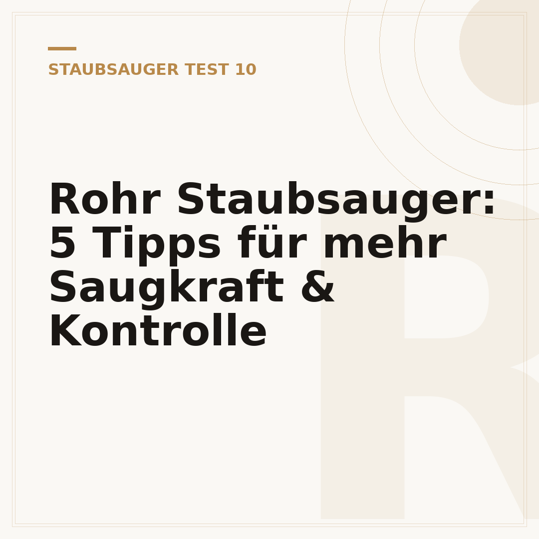 Rohr Staubsauger: 5 Tipps für mehr Saugkraft & Kontrolle