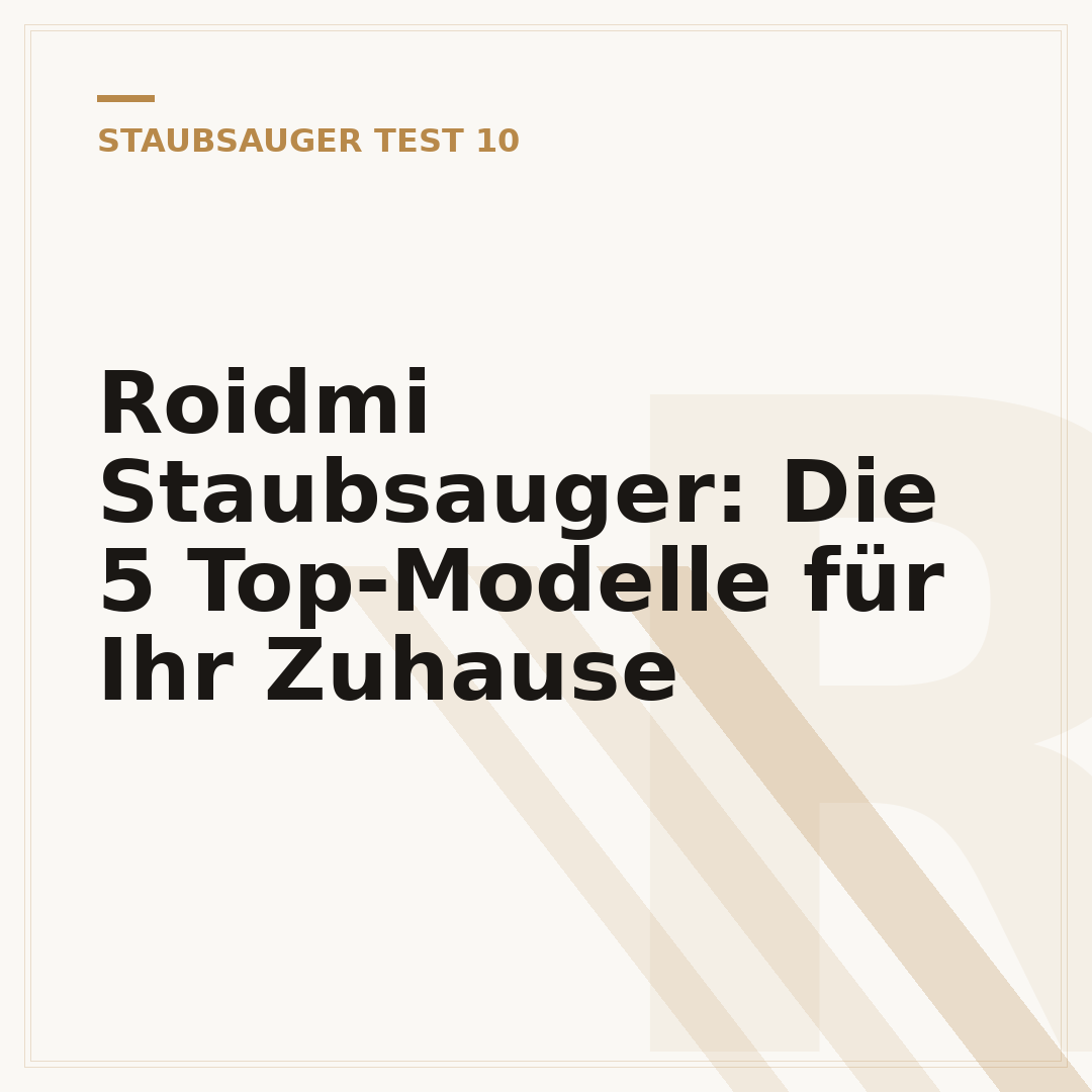 Roidmi Staubsauger: Die 5 Top-Modelle für Ihr Zuhause