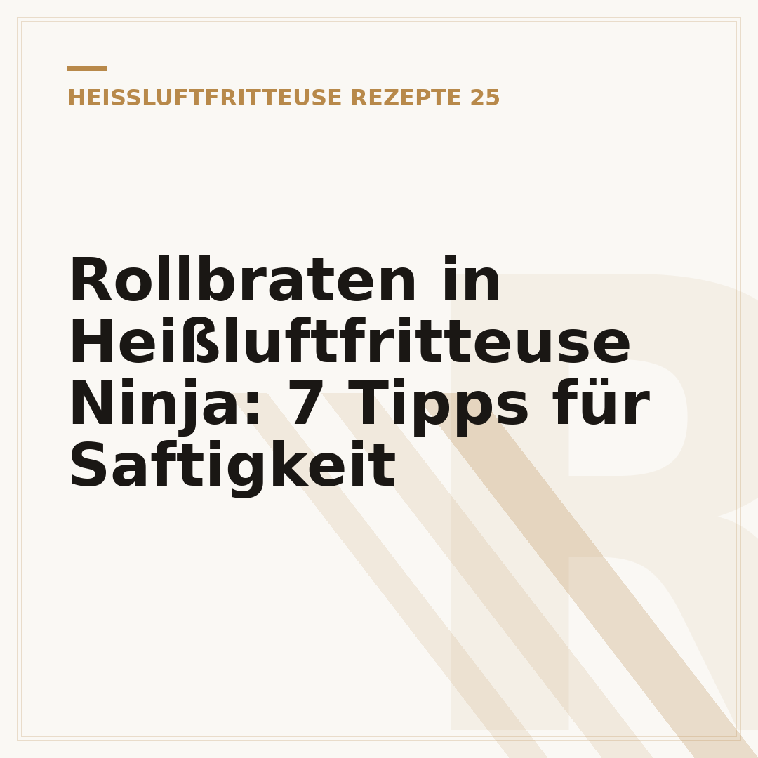 Rollbraten in Heißluftfritteuse Ninja: 7 Tipps für Saftigkeit