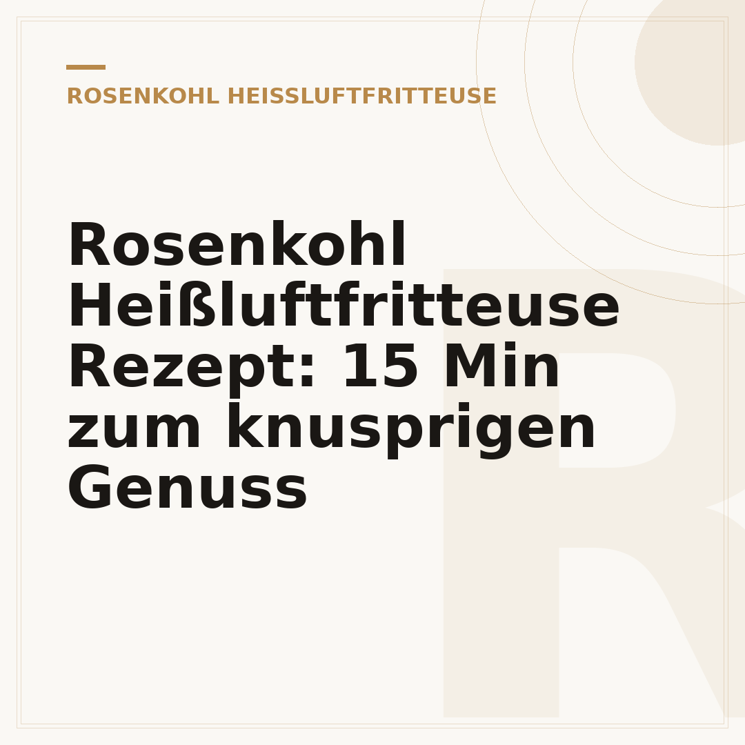 Rosenkohl Heißluftfritteuse Rezept: 15 Min zum knusprigen Genuss