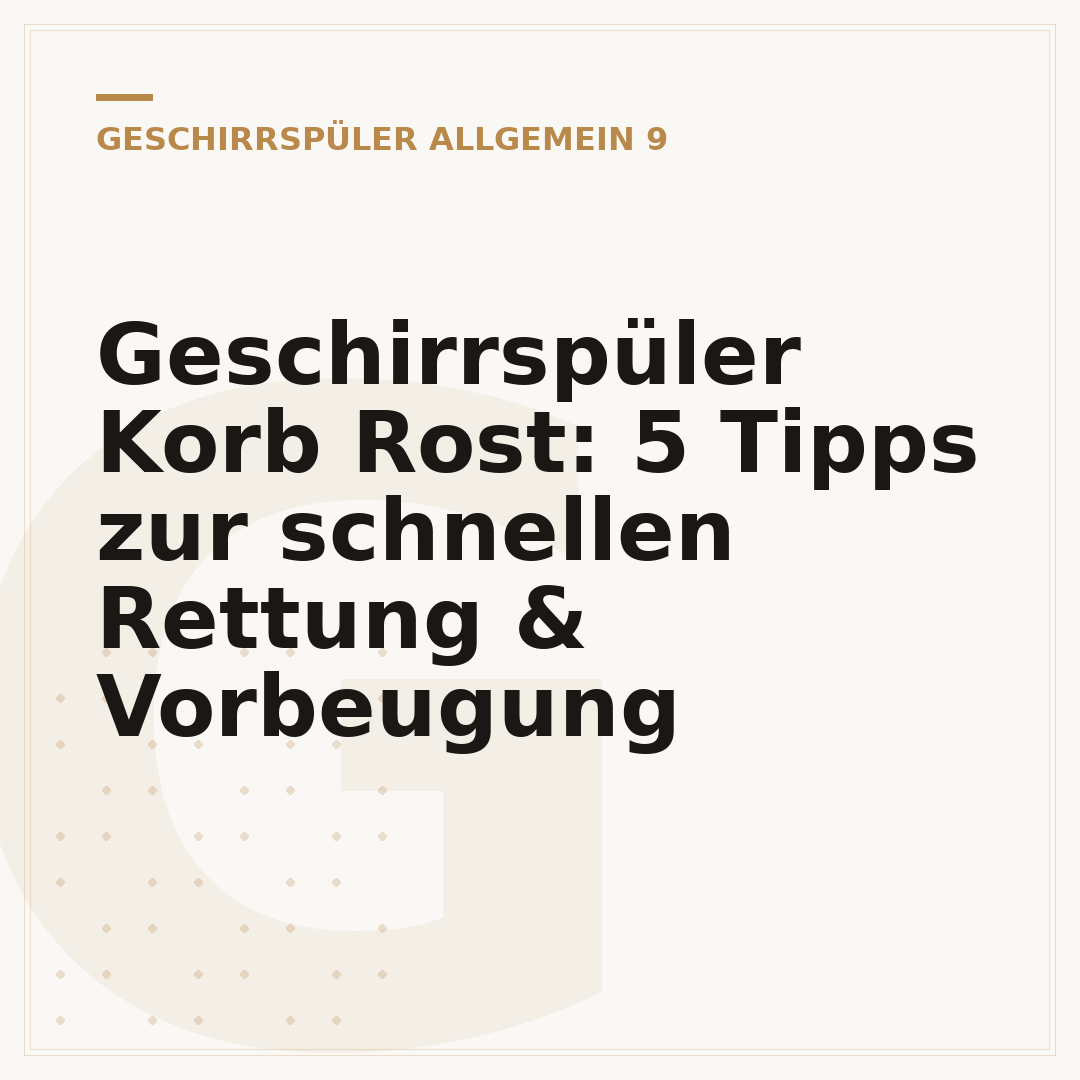 Geschirrspüler Korb Rost: 5 Tipps zur schnellen Rettung & Vorbeugung