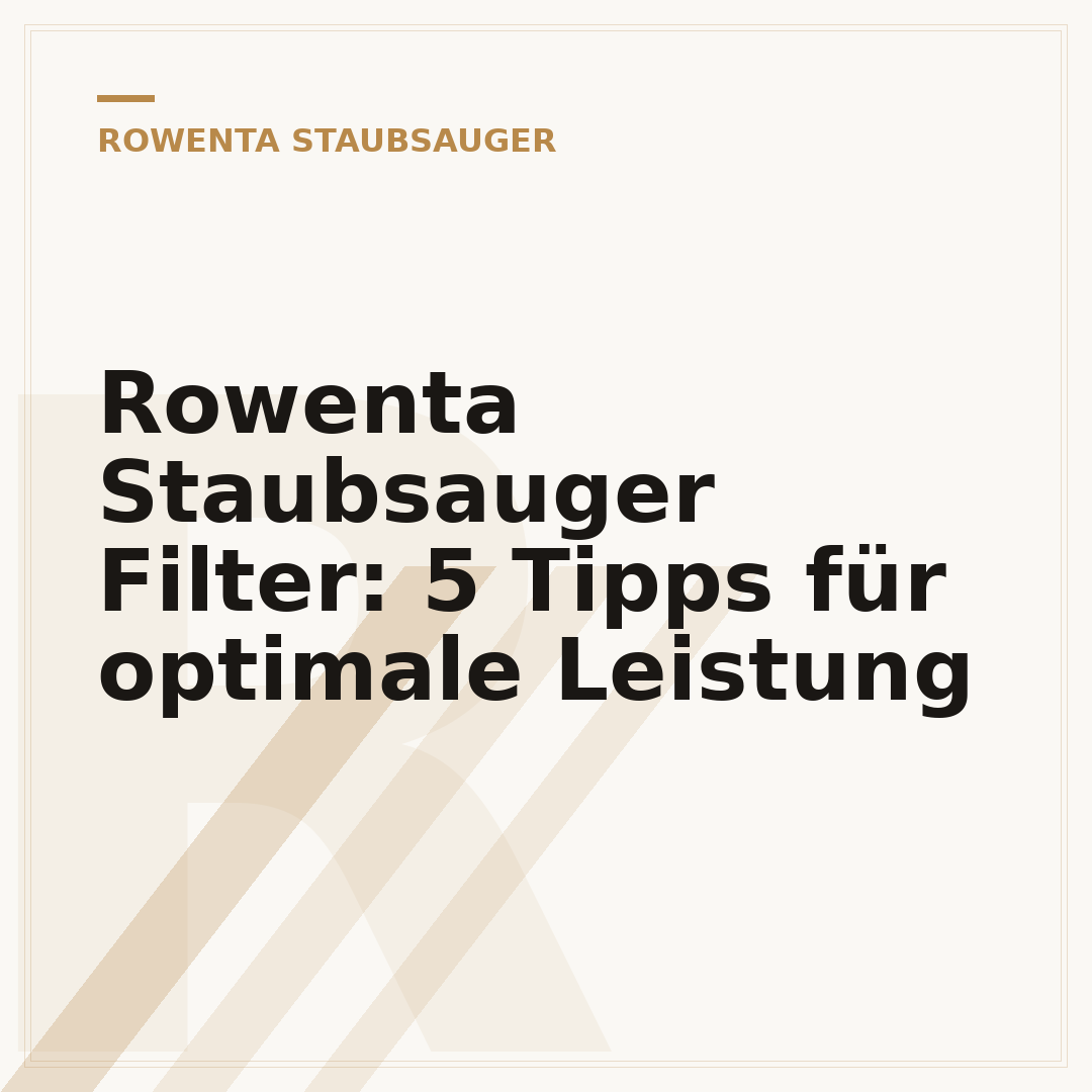 Rowenta Staubsauger Filter: 5 Tipps für optimale Leistung