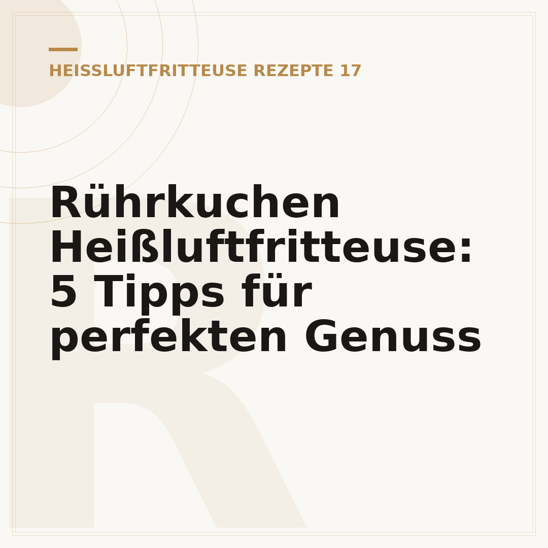 Rührkuchen Heißluftfritteuse: 5 Tipps für perfekten Genuss