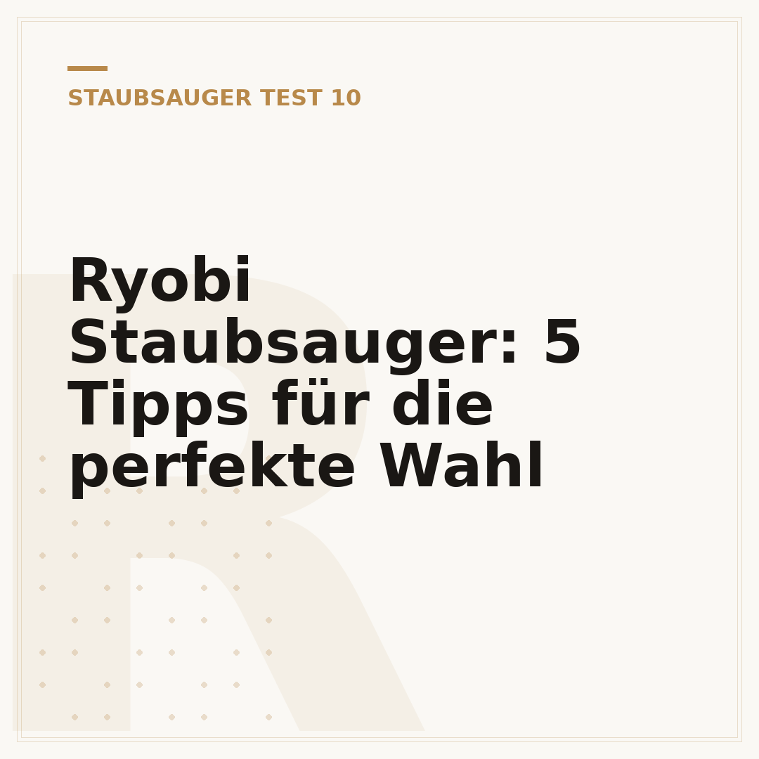 Ryobi Staubsauger: 5 Tipps für die perfekte Wahl