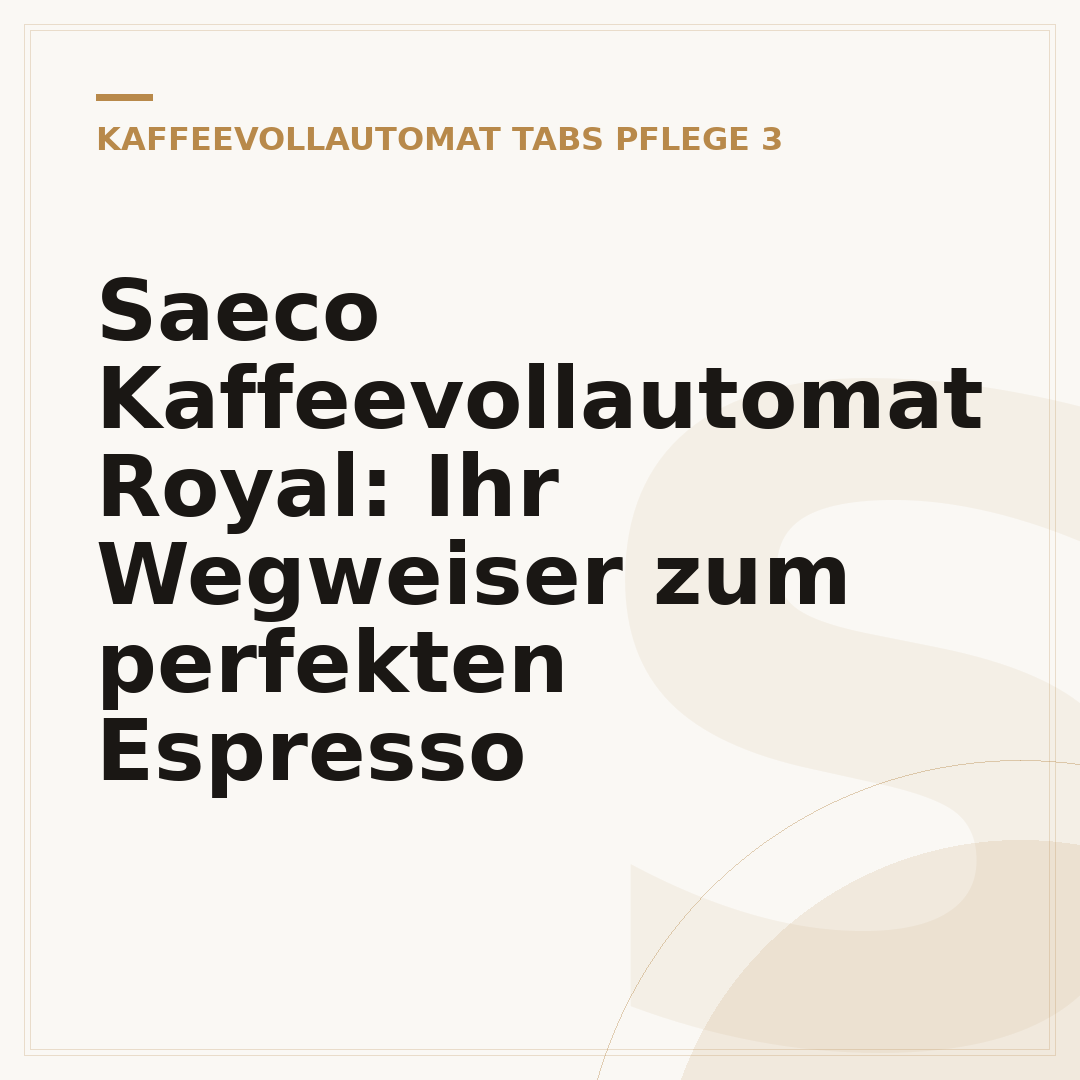 Saeco Kaffeevollautomat Royal: Ihr Wegweiser zum perfekten Espresso