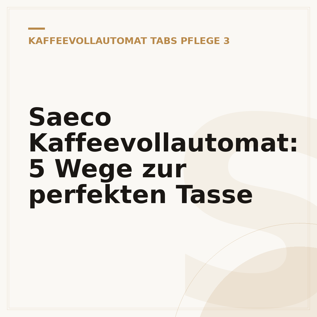 Saeco Kaffeevollautomat: 5 Wege zur perfekten Tasse