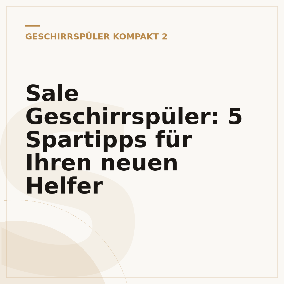 Sale Geschirrspüler: 5 Spartipps für Ihren neuen Helfer