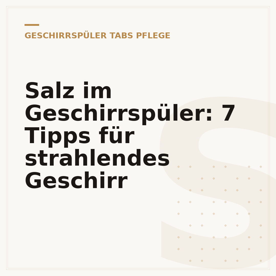 Salz im Geschirrspüler: 7 Tipps für strahlendes Geschirr