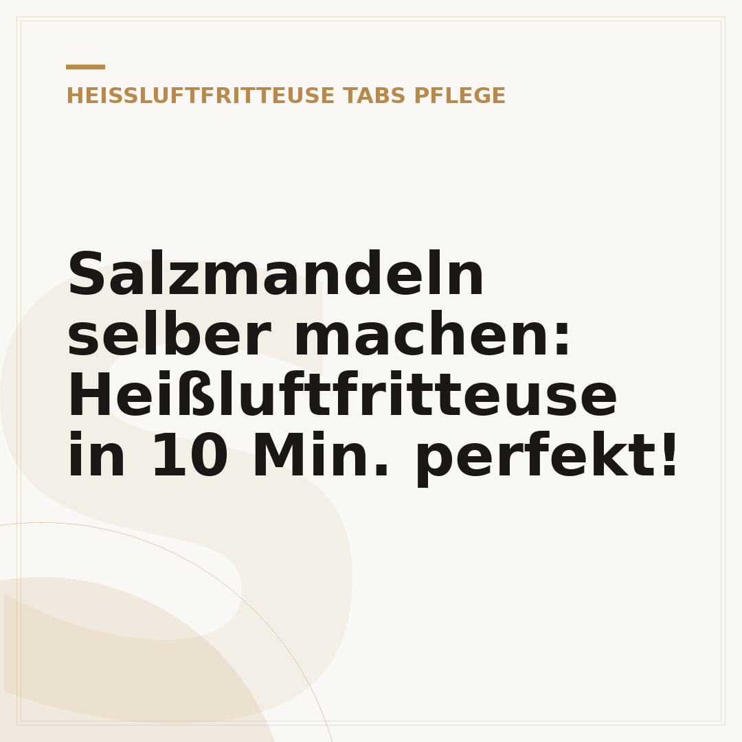 Salzmandeln selber machen: Heißluftfritteuse in 10 Min. perfekt!