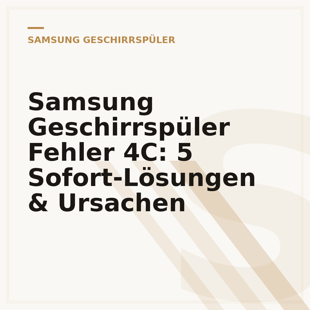 Samsung Geschirrspüler Fehler 4C: 5 Sofort-Lösungen & Ursachen