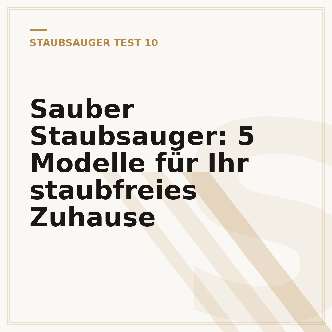 Sauber Staubsauger: 5 Modelle für Ihr staubfreies Zuhause