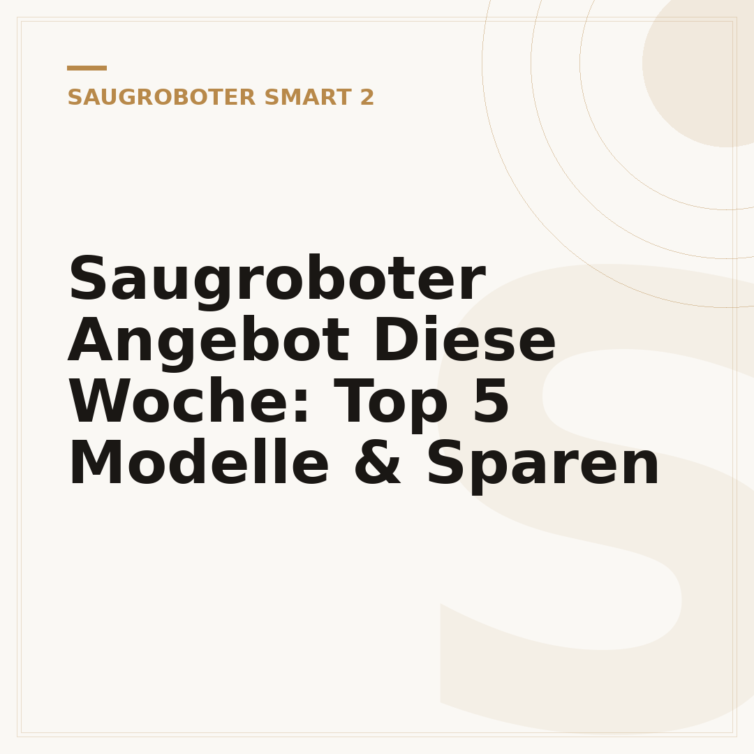 Saugroboter Angebot Diese Woche: Top 5 Modelle & Sparen
