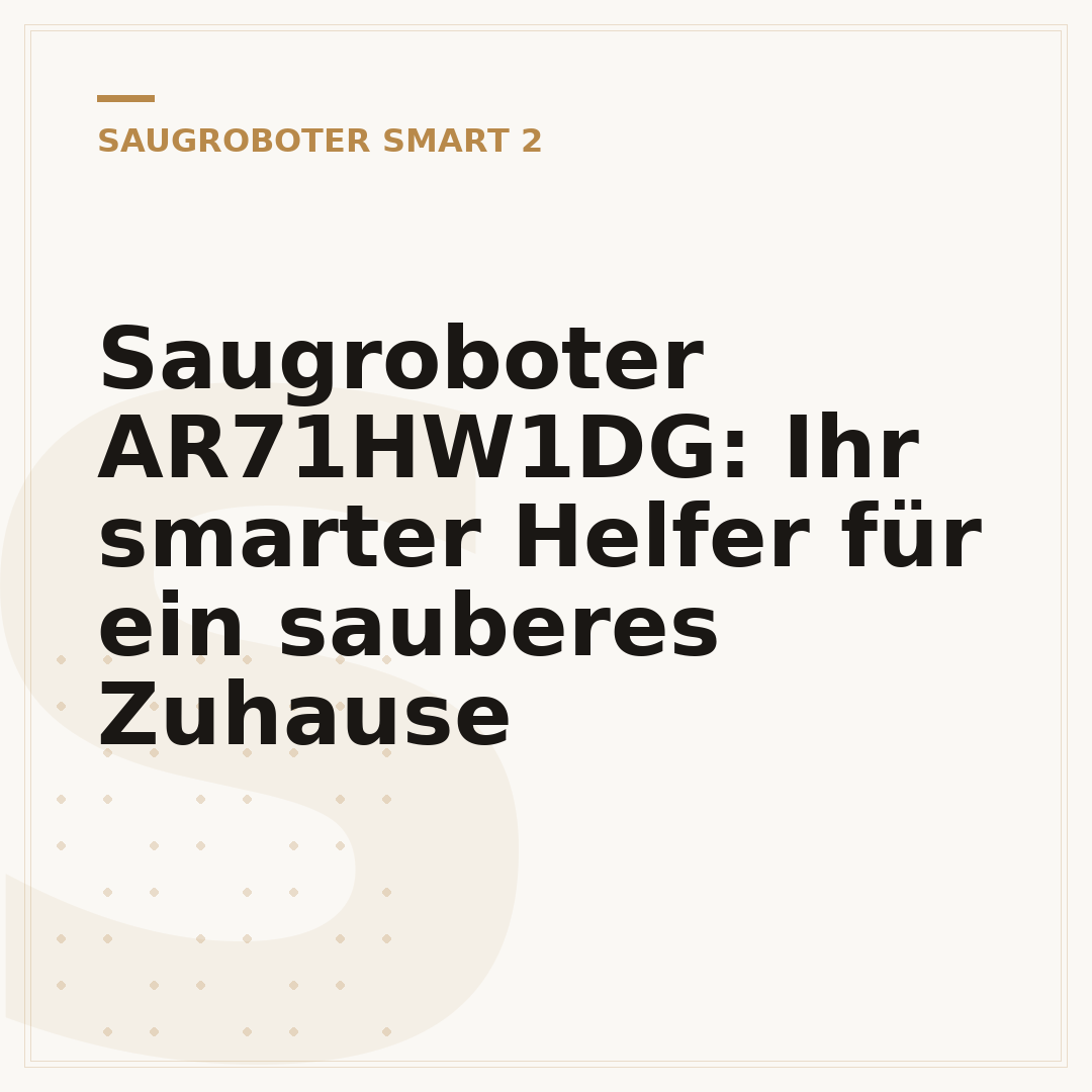 Saugroboter AR71HW1DG: Ihr smarter Helfer für ein sauberes Zuhause