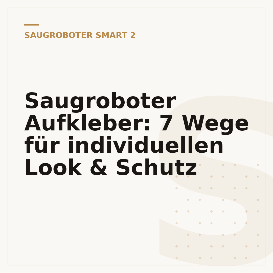Saugroboter Aufkleber: 7 Wege für individuellen Look & Schutz