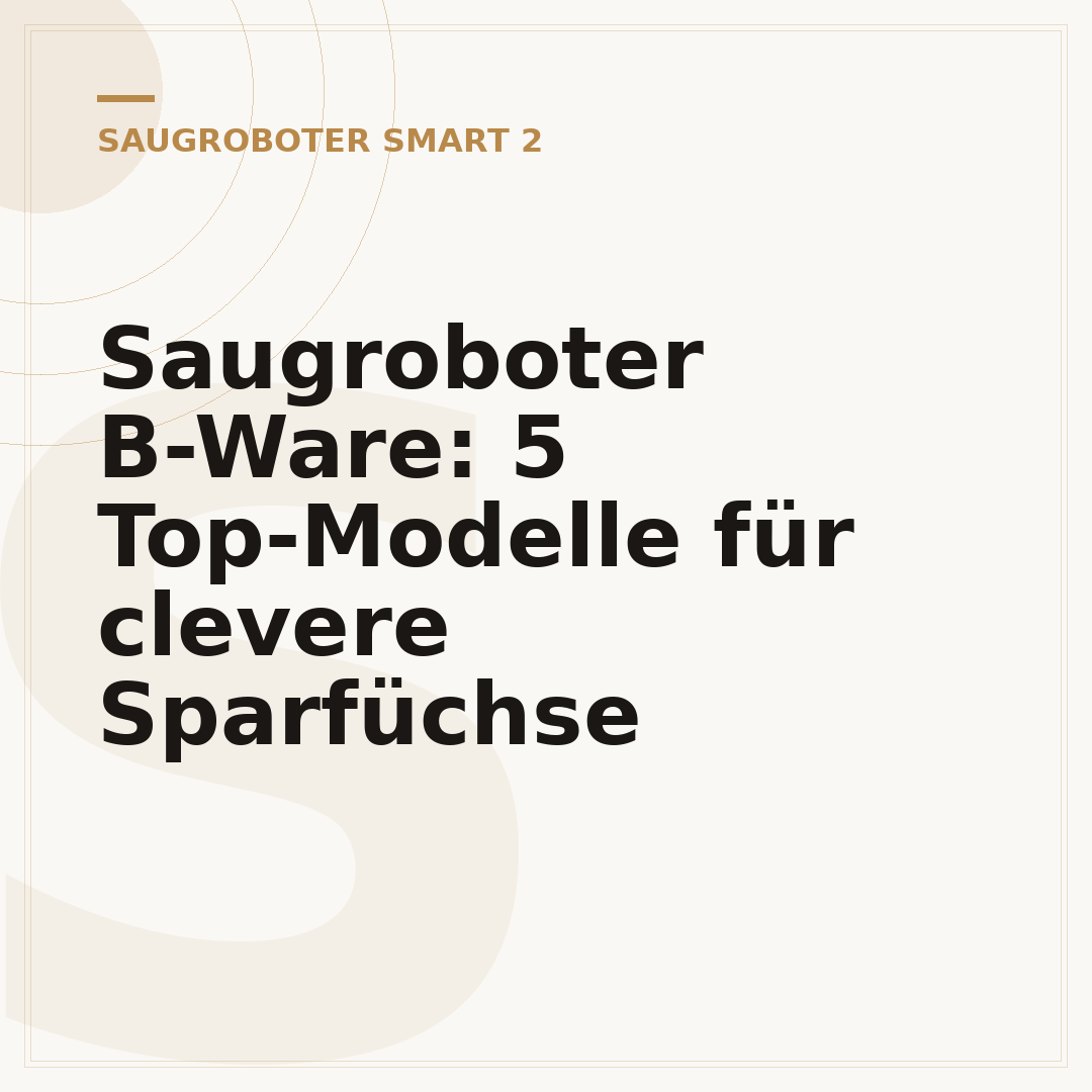 Saugroboter B-Ware: 5 Top-Modelle für clevere Sparfüchse