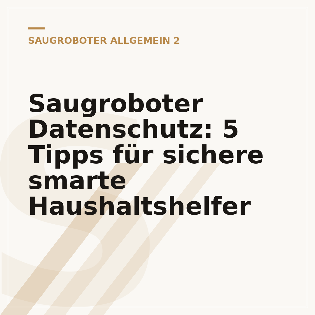 Saugroboter Datenschutz: 5 Tipps für sichere smarte Haushaltshelfer