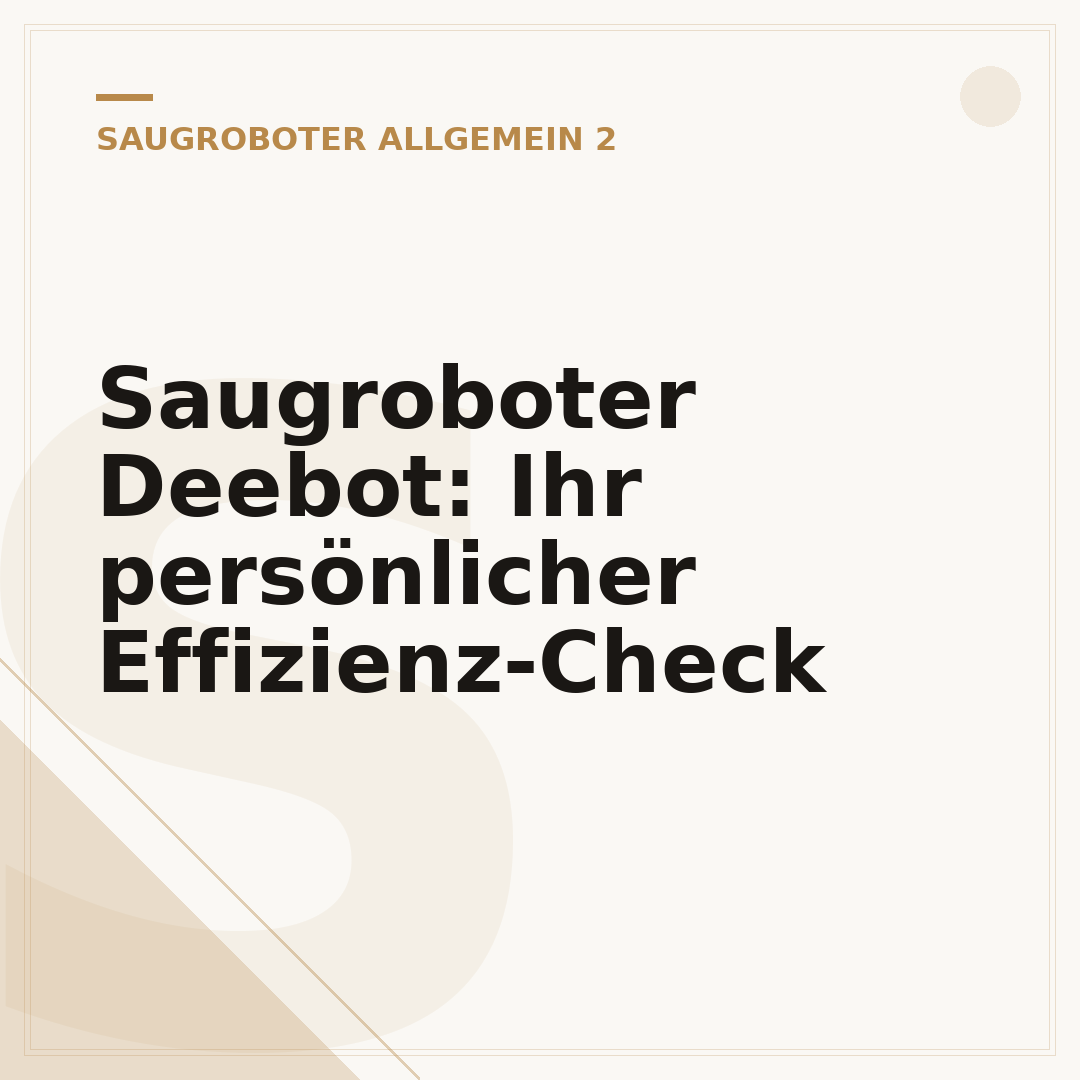 Saugroboter Deebot: Ihr persönlicher Effizienz-Check