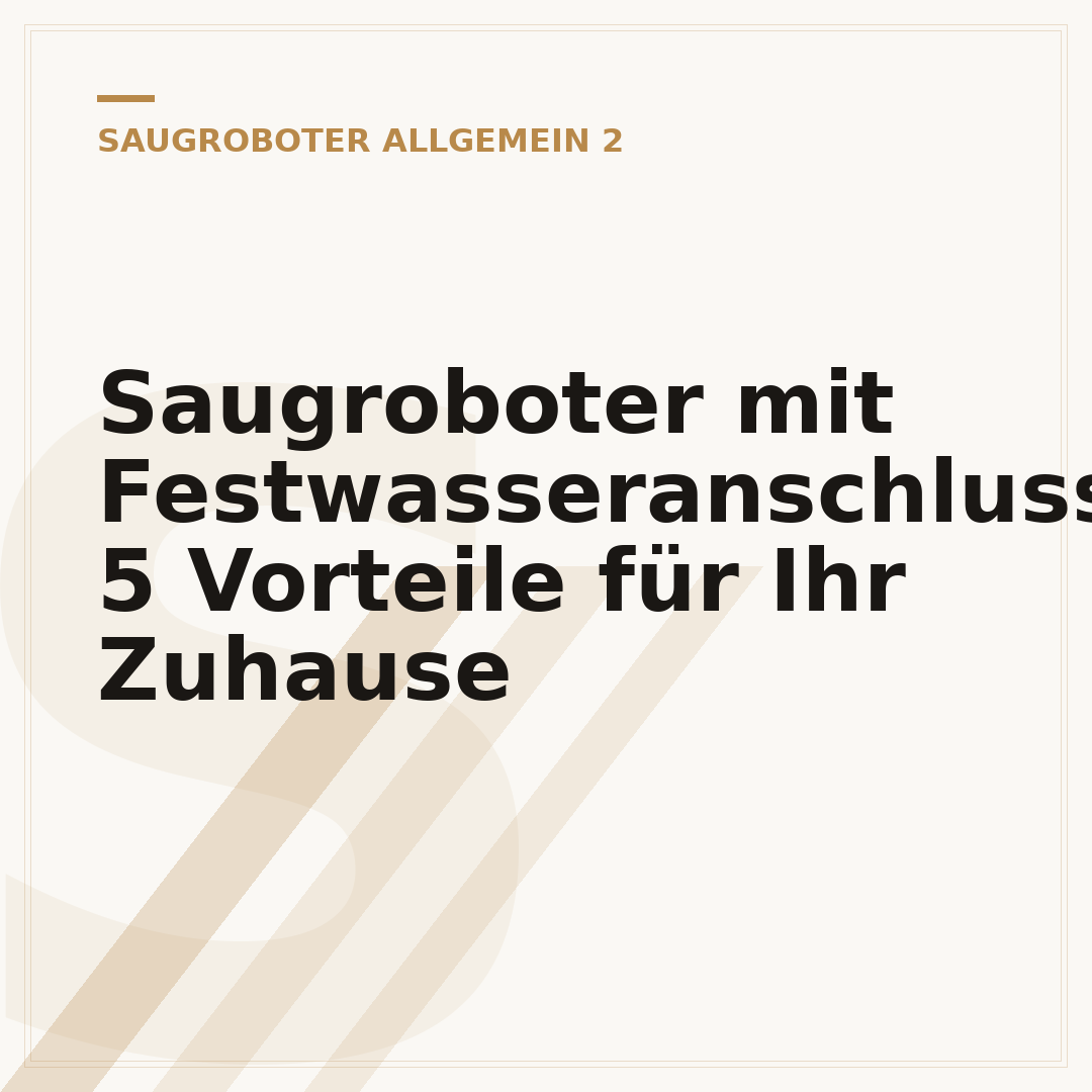 Saugroboter mit Festwasseranschluss: 5 Vorteile für Ihr Zuhause