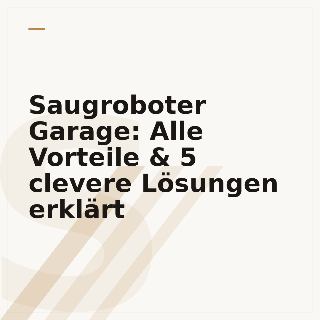 Saugroboter Garage: Alle Vorteile & 5 clevere Lösungen erklärt