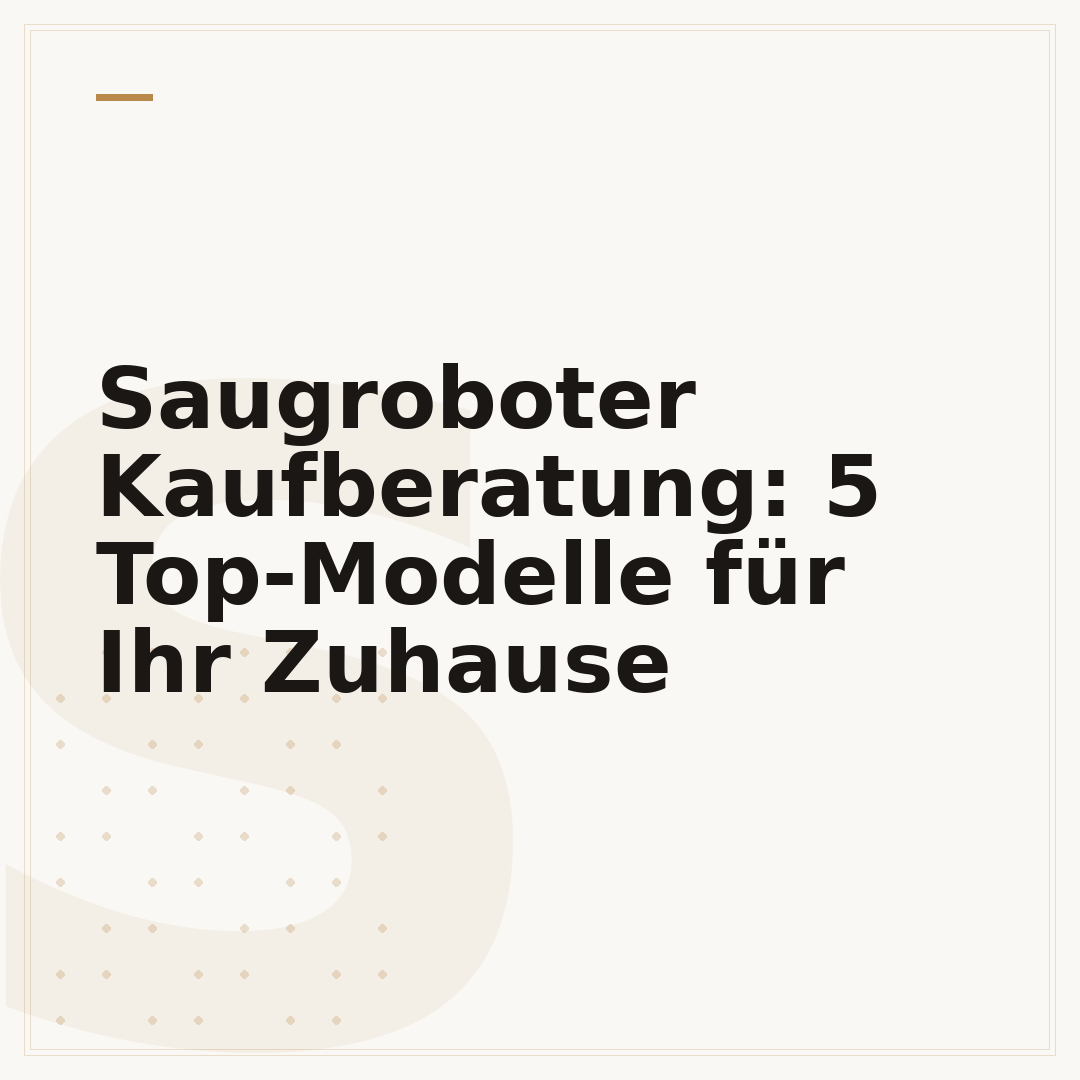 Saugroboter Kaufberatung: 5 Top-Modelle für Ihr Zuhause