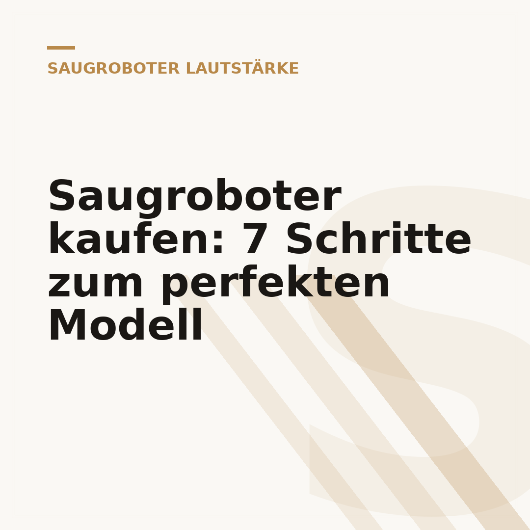 Saugroboter kaufen: 7 Schritte zum perfekten Modell