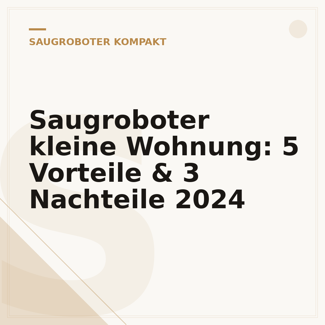 Saugroboter kleine Wohnung: 5 Vorteile & 3 Nachteile 2024