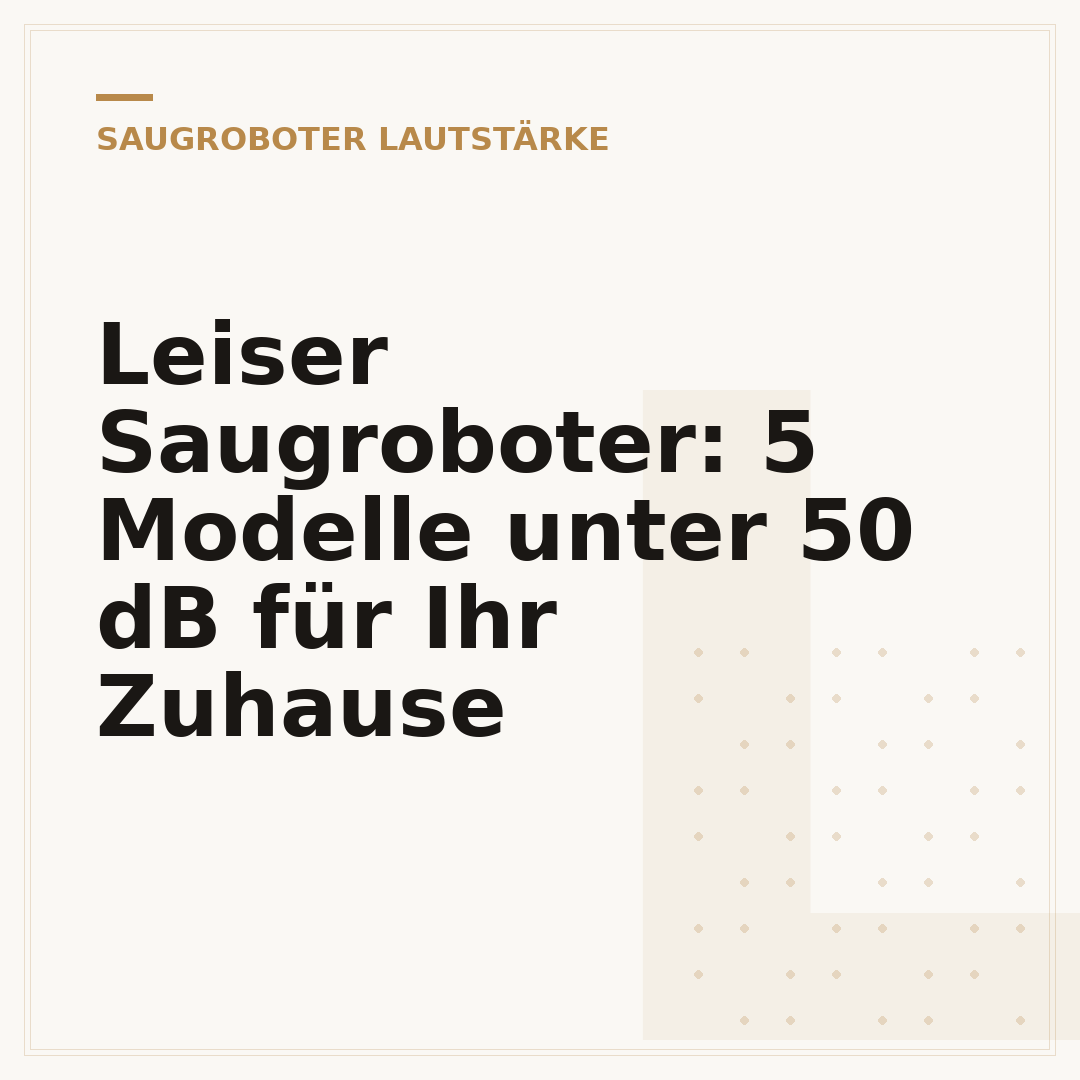 Leiser Saugroboter: 5 Modelle unter 50 dB für Ihr Zuhause