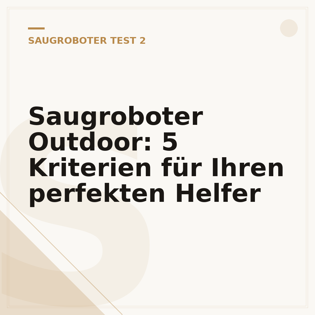Saugroboter Outdoor: 5 Kriterien für Ihren perfekten Helfer