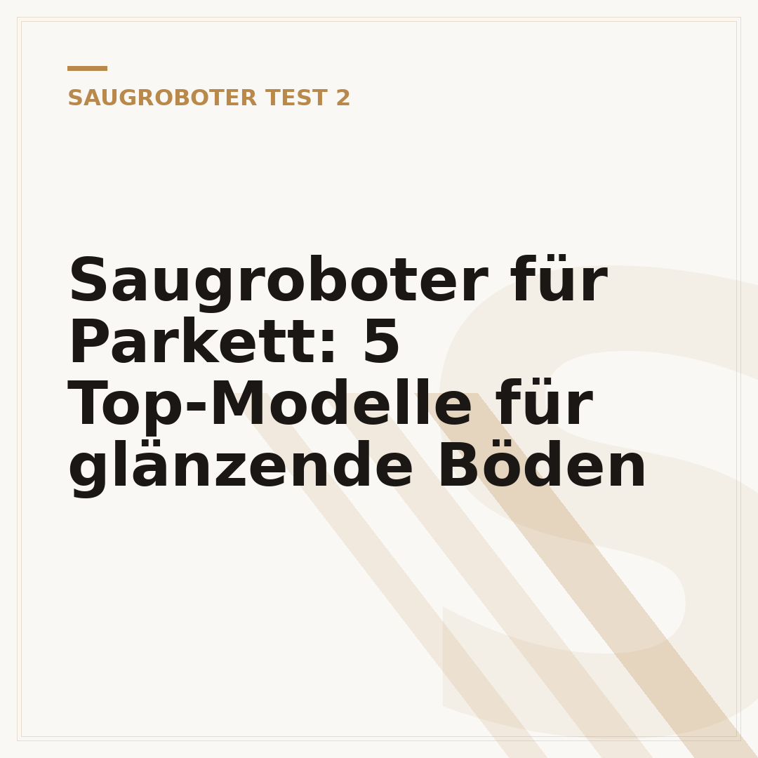 Saugroboter für Parkett: 5 Top-Modelle für glänzende Böden