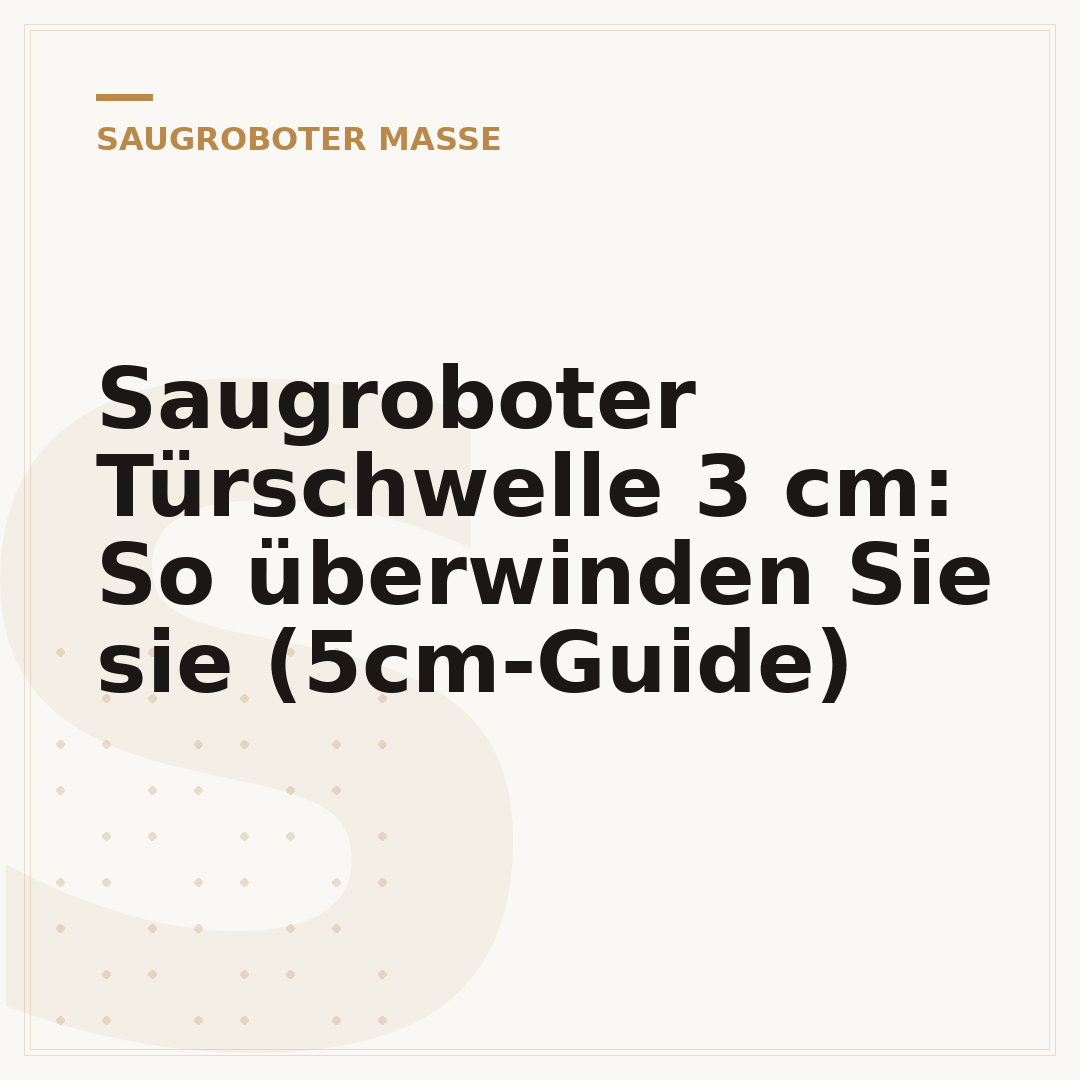 Saugroboter Türschwelle 3 cm: So überwinden Sie sie (5cm-Guide)