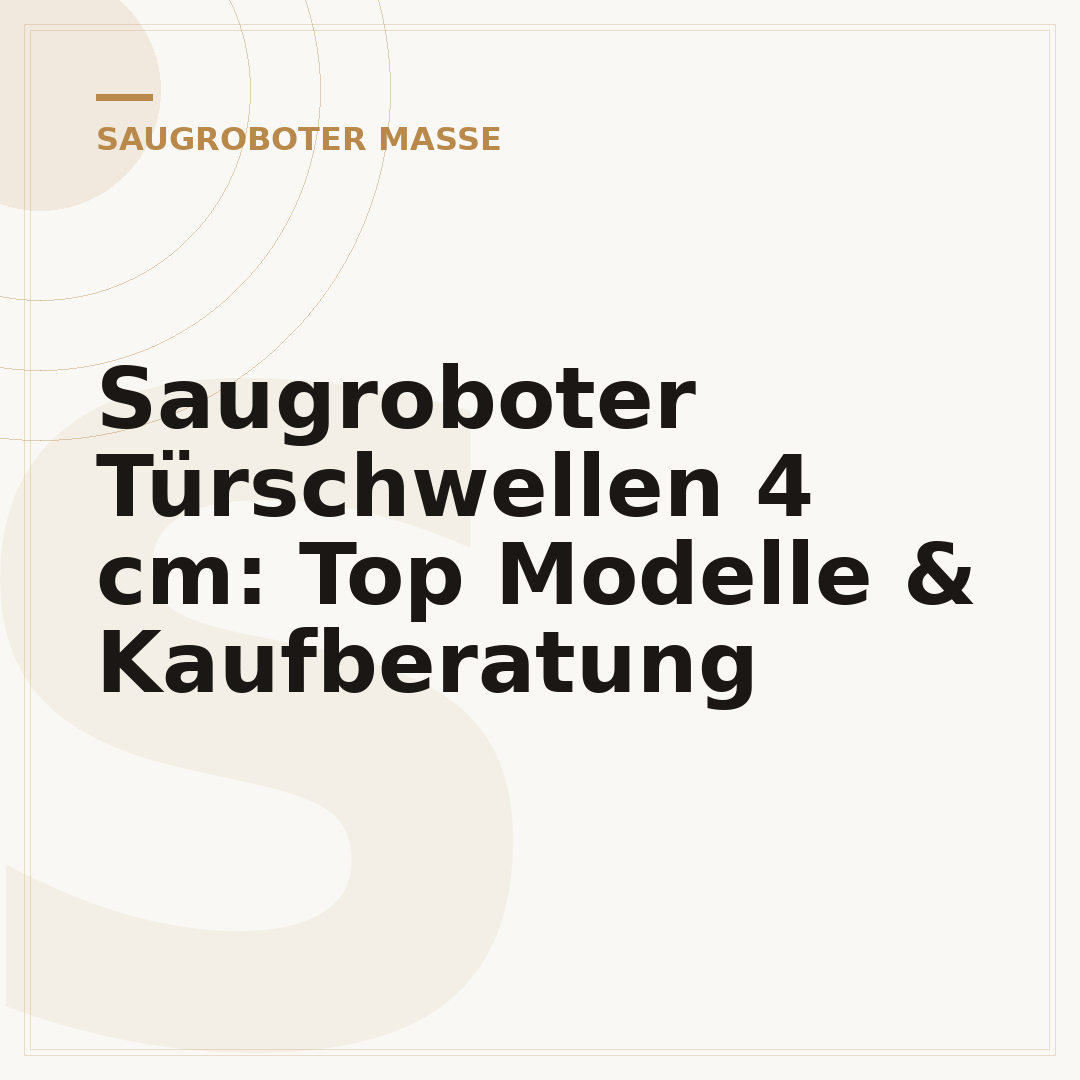 Saugroboter Türschwellen 4 cm: Top Modelle & Kaufberatung
