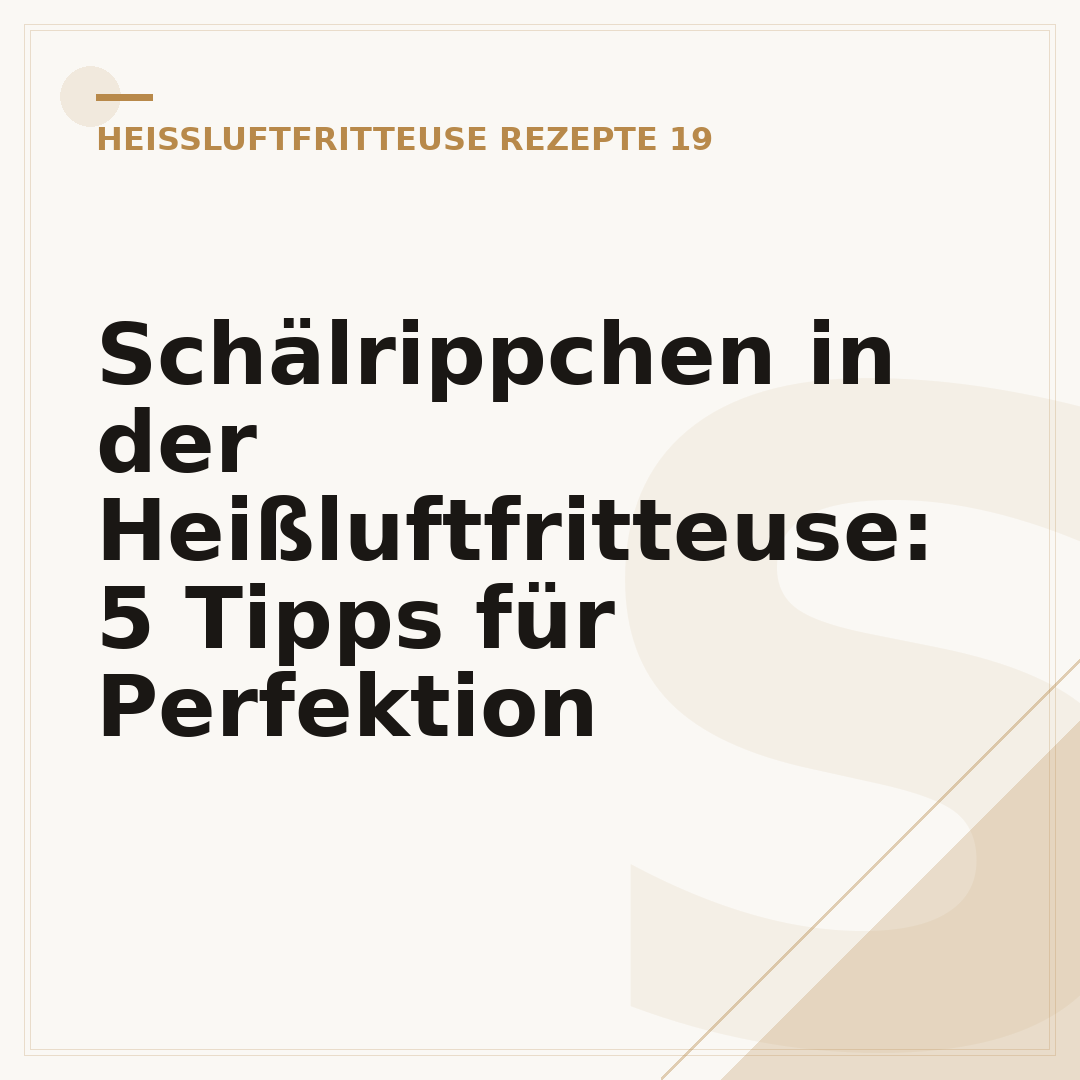 Schälrippchen in der Heißluftfritteuse: 5 Tipps für Perfektion