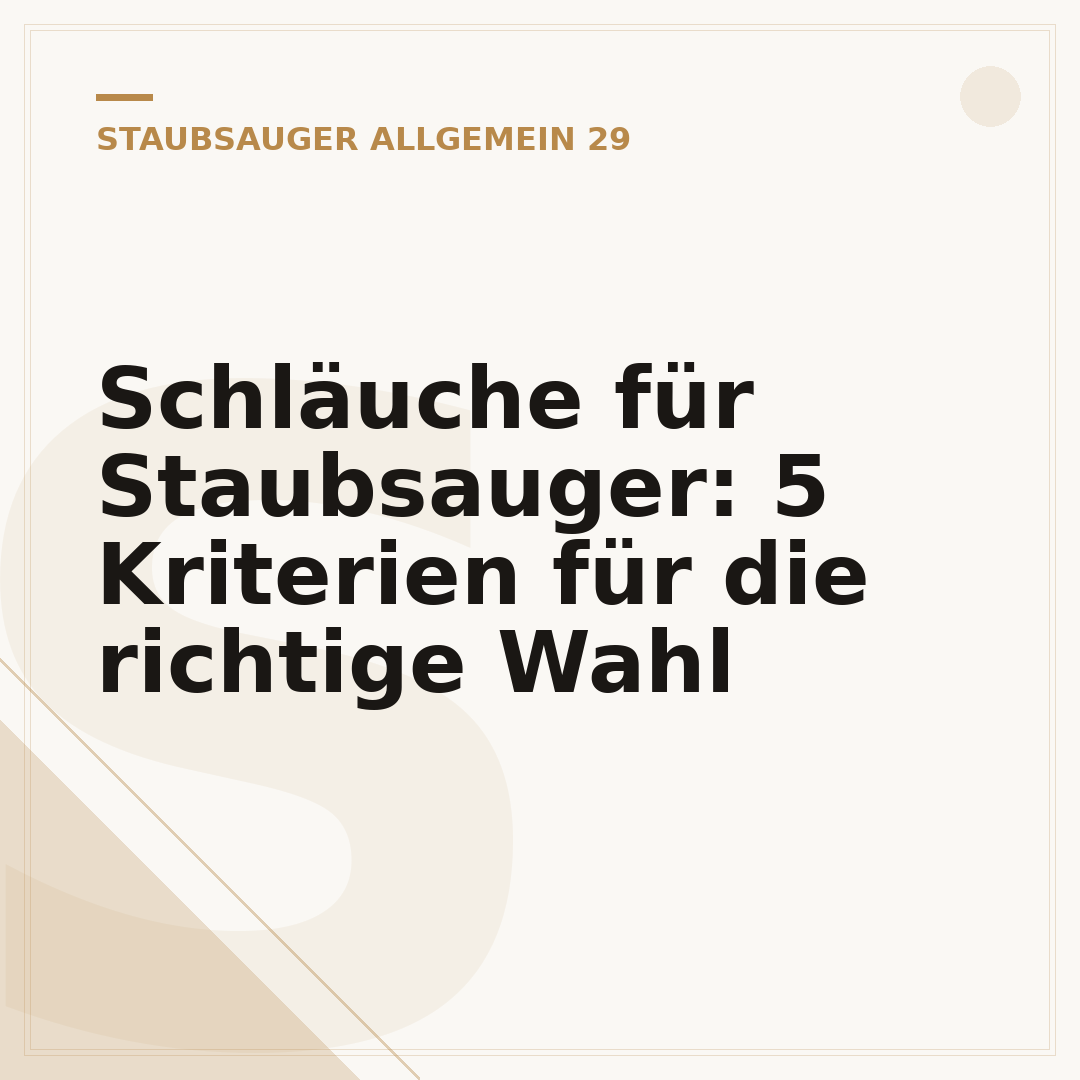Schläuche für Staubsauger: 5 Kriterien für die richtige Wahl