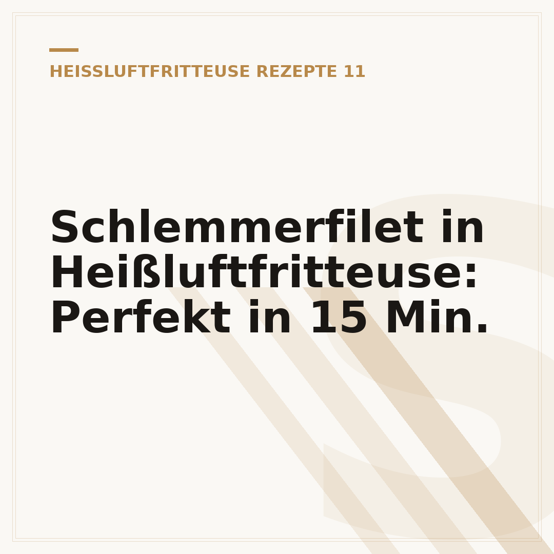Schlemmerfilet in Heißluftfritteuse: Perfekt in 15 Min.