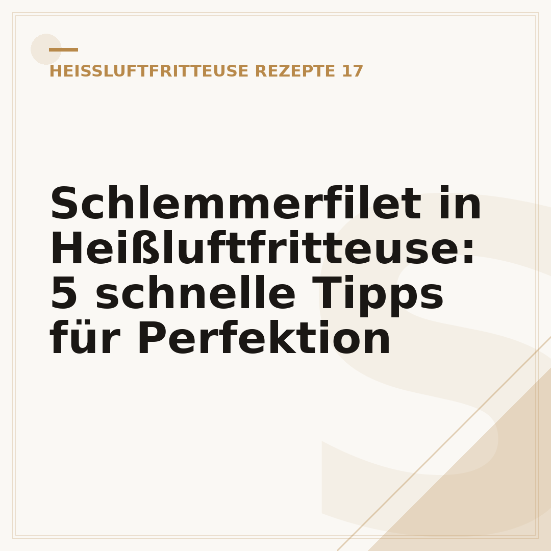 Schlemmerfilet in Heißluftfritteuse: 5 schnelle Tipps für Perfektion