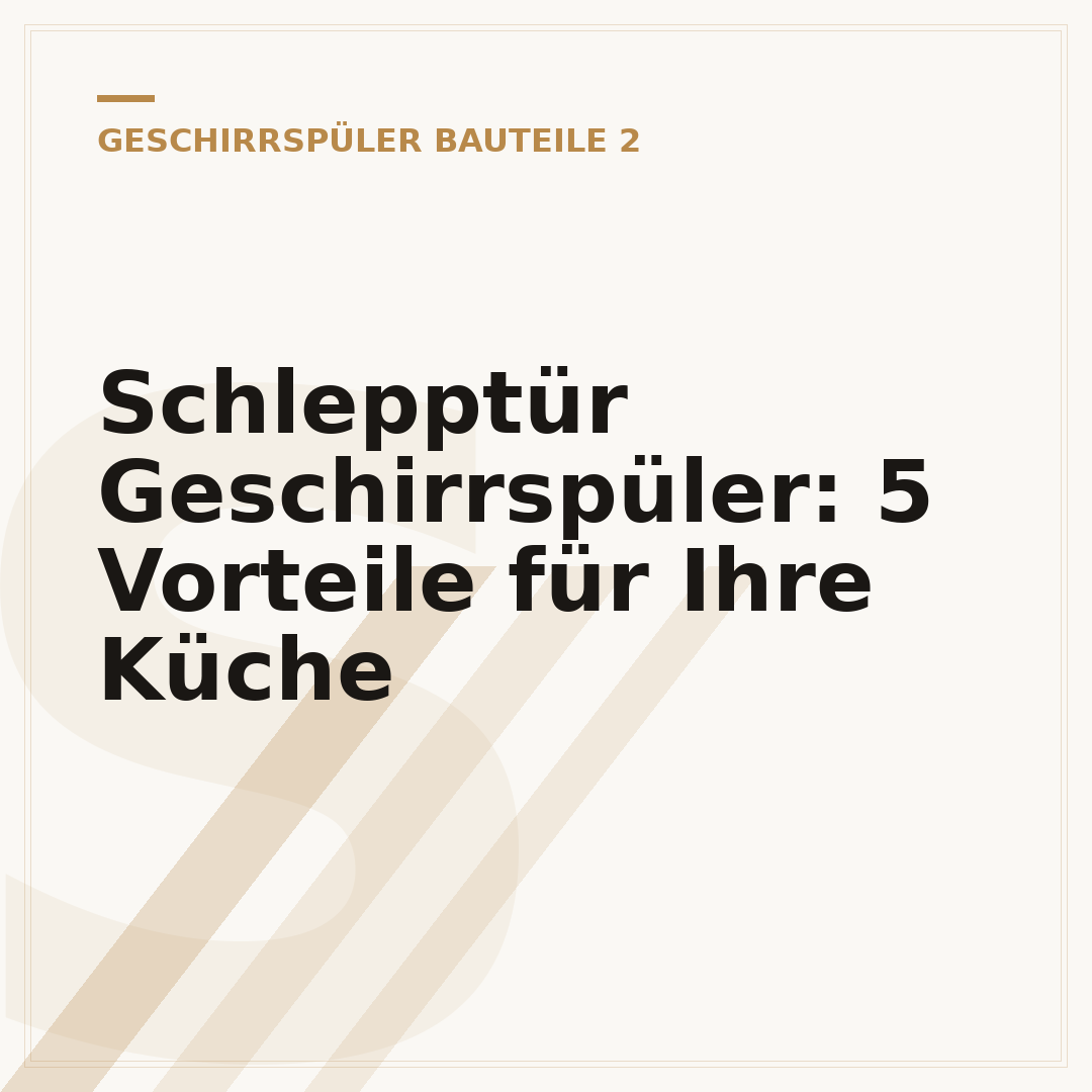 Schlepptür Geschirrspüler: 5 Vorteile für Ihre Küche