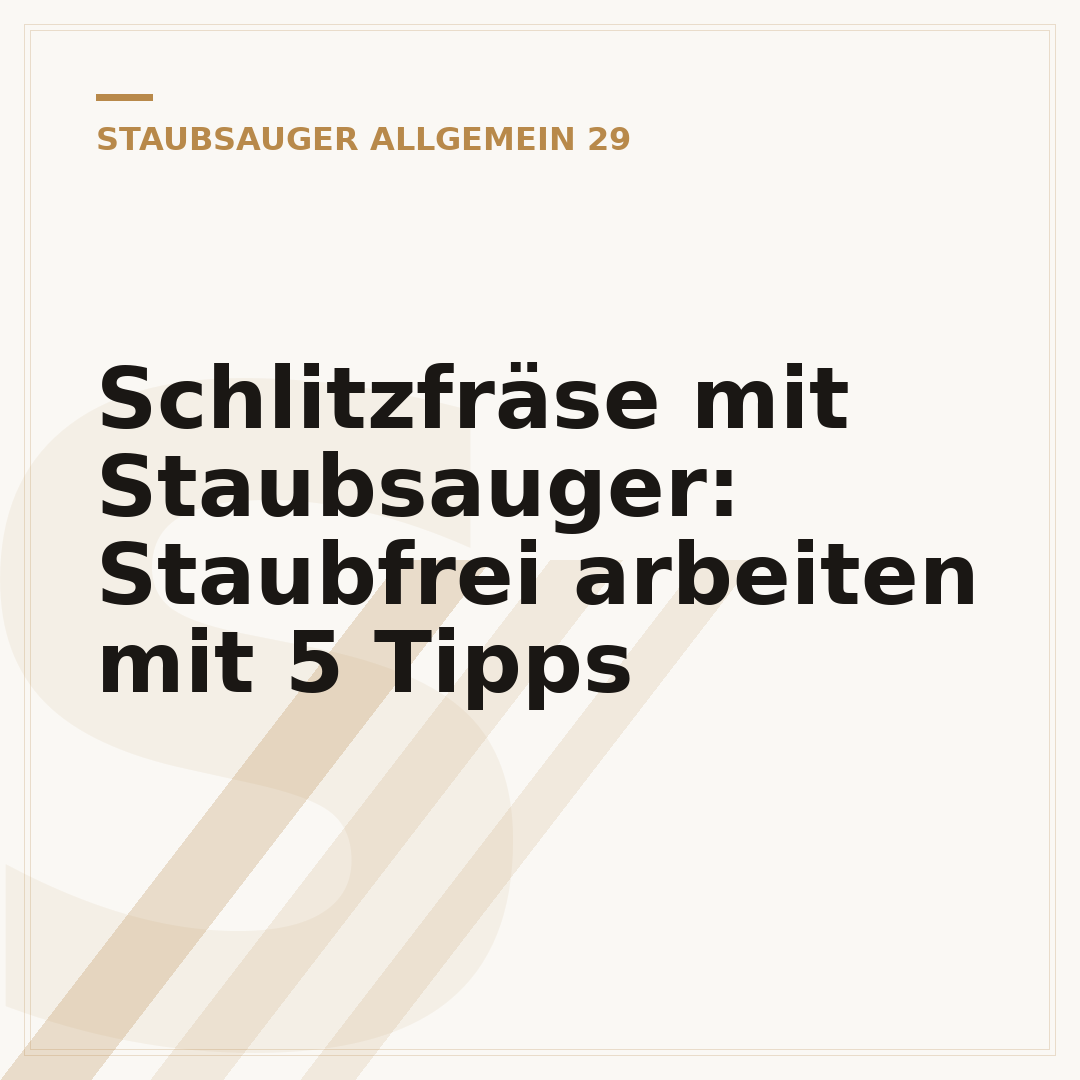 Schlitzfräse mit Staubsauger: Staubfrei arbeiten mit 5 Tipps