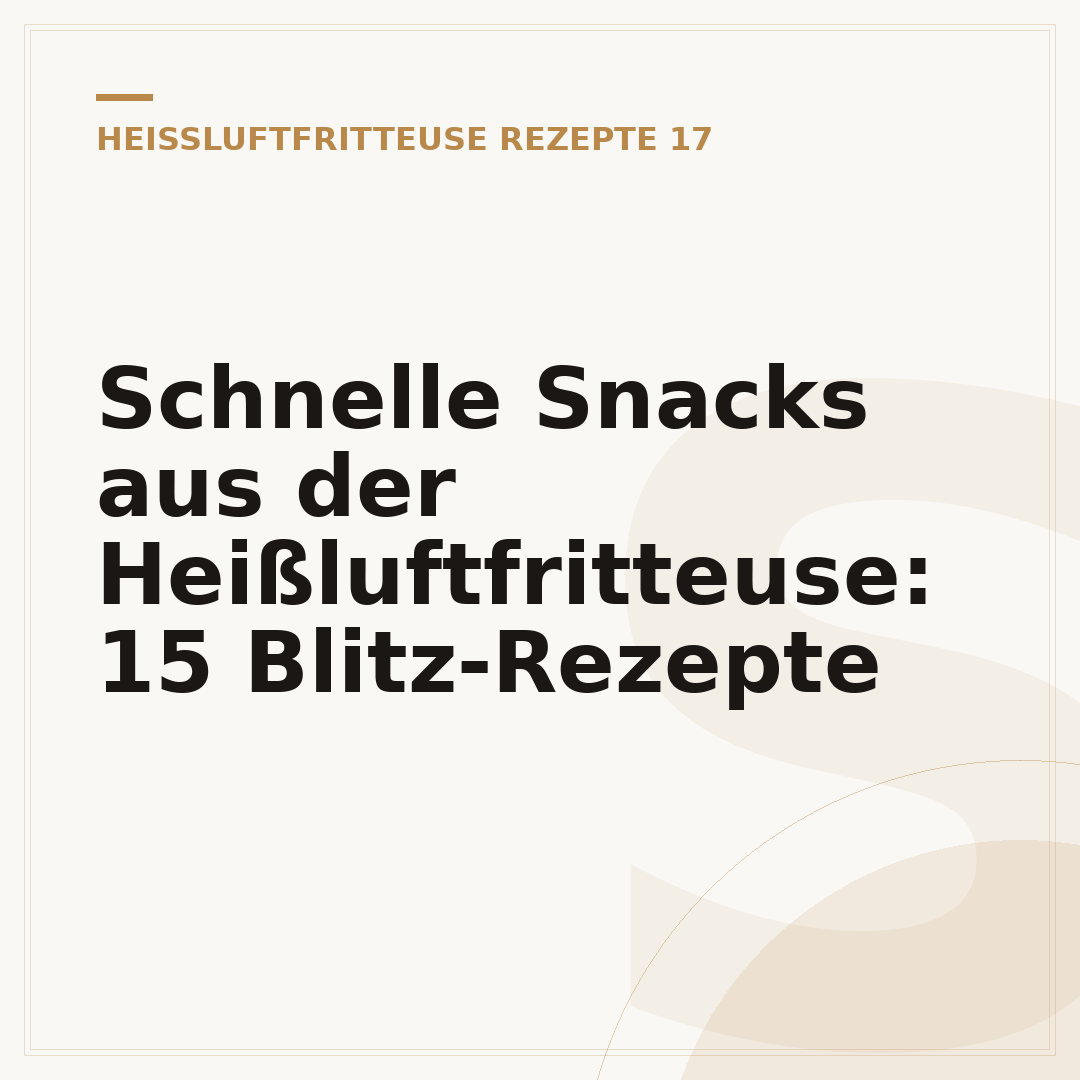 Schnelle Snacks aus der Heißluftfritteuse: 15 Blitz-Rezepte