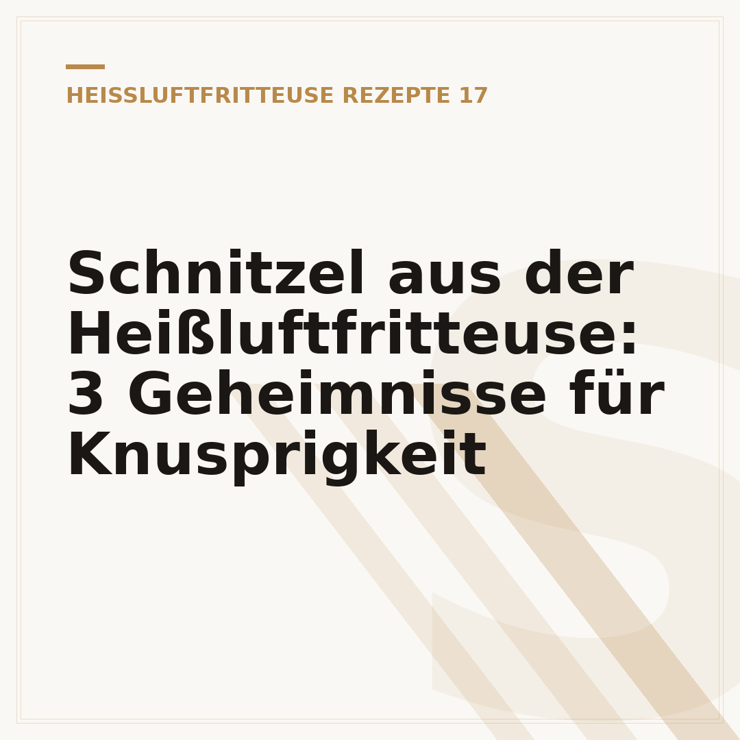 Schnitzel aus der Heißluftfritteuse: 3 Geheimnisse für Knusprigkeit