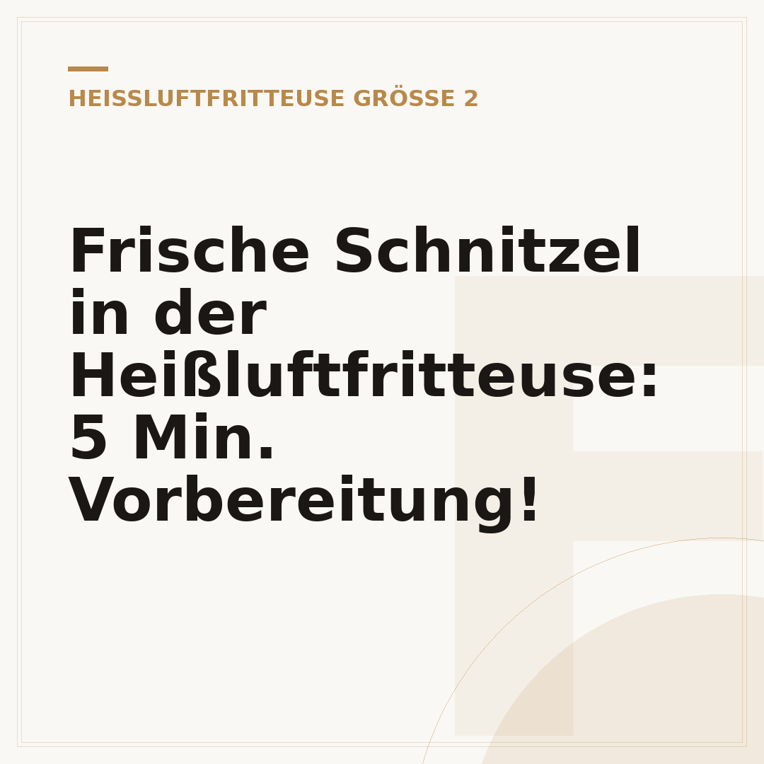 Frische Schnitzel in der Heißluftfritteuse: 5 Min. Vorbereitung!